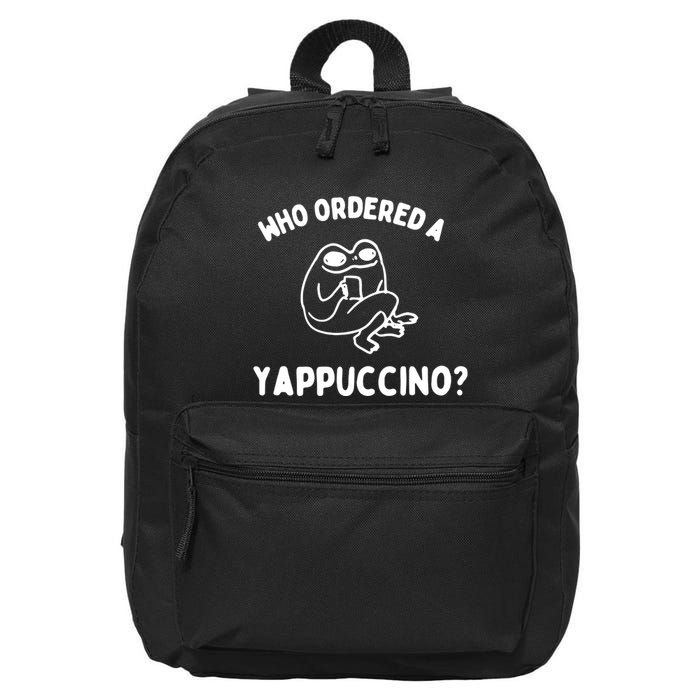 Who Ordered A Yappacino 16 in Basic Backpack