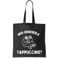 Who Ordered A Yappacino Bag
