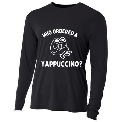 Who Ordered A Yappacino Cooling Performance Long Sleeve Crew