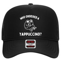 Who Ordered A Yappacino Hat