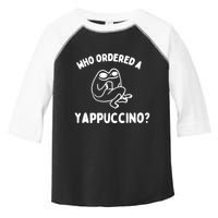 Who Ordered A Yappacino Toddler Fine Jersey T-Shirt