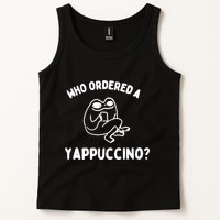 Who Ordered A Yappacino Tank Top