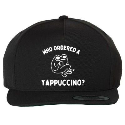 Who Ordered A Yappacino Wool Snapback Cap