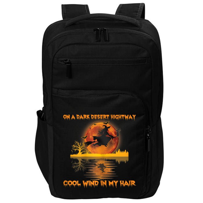 Witch On A Dark Desert Highway Tshirt Womens In Witch Tshirt Impact Tech Backpack