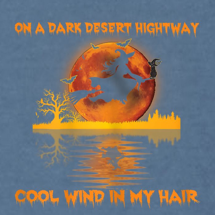 Witch On A Dark Desert Highway Tshirt Womens In Witch Tshirt Garment-Dyed Sweatshirt