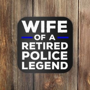 Wife Of A Retired Police Legend Cops Wife Coaster