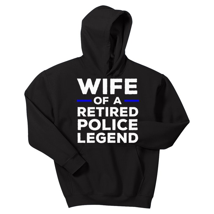 Wife Of A Retired Police Legend Cops Wife Kids Hoodie