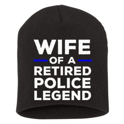 Wife Of A Retired Police Legend Cops Wife Short Acrylic Beanie