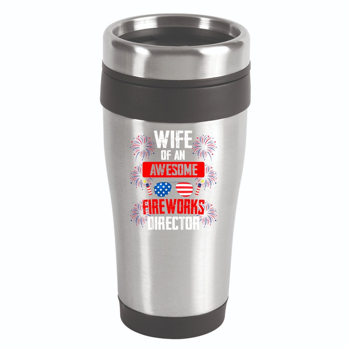 Wife Of An Awesome Fireworks Director Assistant Firework Gift 16oz Travel Tumbler