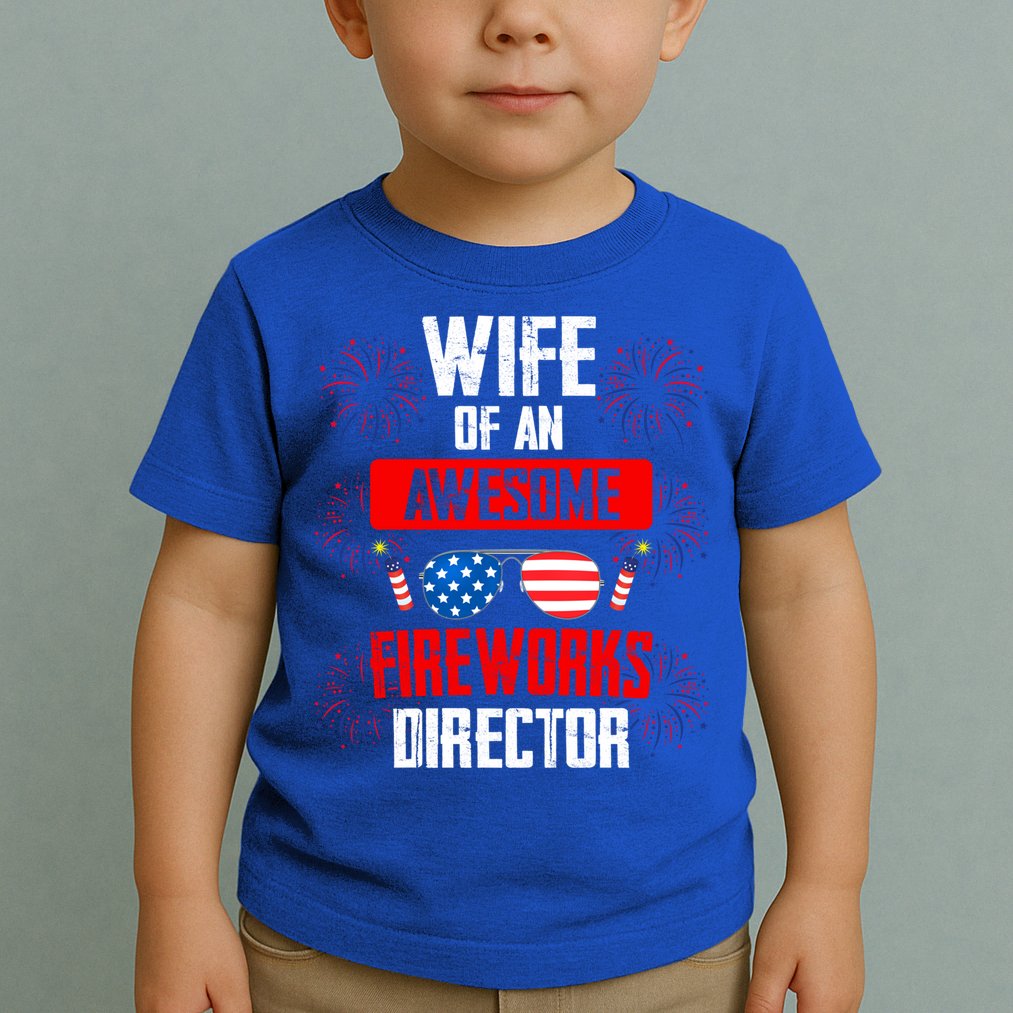 Wife Of An Awesome Fireworks Director Assistant Firework Gift Toddler T-Shirt