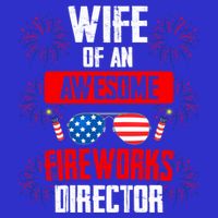 Wife Of An Awesome Fireworks Director Assistant Firework Gift Toddler T-Shirt