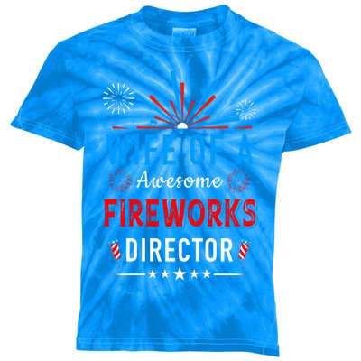 Wife Of An Awesome Fireworks Director Funny 4th Of July Gift Kids Tie-Dye T-Shirt