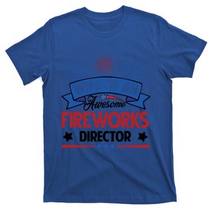 Wife Of An Awesome Fireworks Director Funny 4th Of July Gift T-Shirt