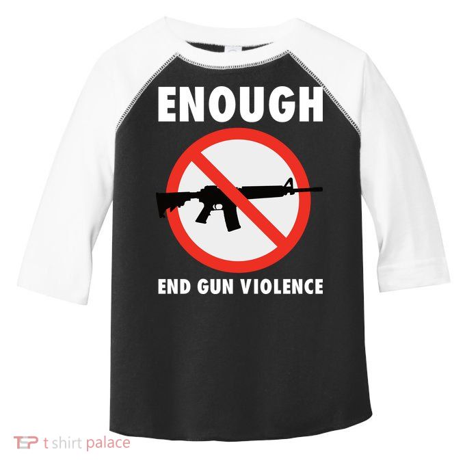 Wear Orange Anti Gun Sign Enough End Gun Violence Toddler Fine Jersey T-Shirt