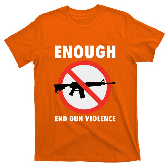 Wear Orange Anti Gun Sign Enough End Gun Violence T-Shirt