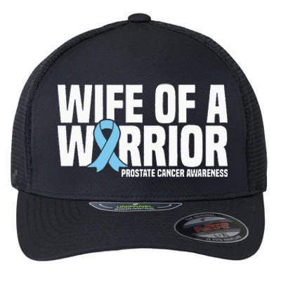 Wife Of A Warrior Blue Ribbon Prostate Cancer Awareness Flexfit Unipanel Trucker Cap