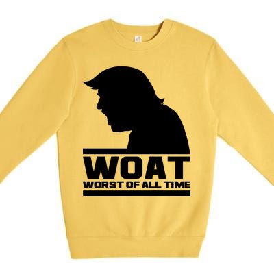 WOAT Anti Trump Worst Of All Time Premium Crewneck Sweatshirt