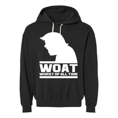 WOAT Anti Trump Worst Of All Time Garment-Dyed Fleece Hoodie