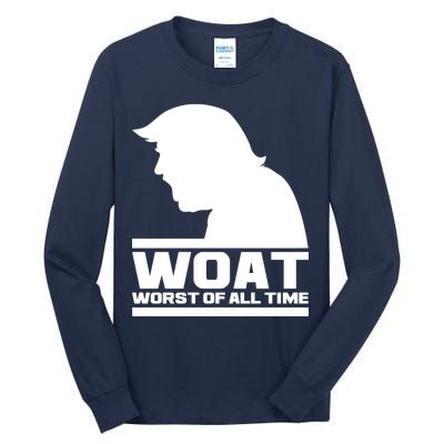 WOAT Anti Trump Worst Of All Time Tall Long Sleeve T-Shirt