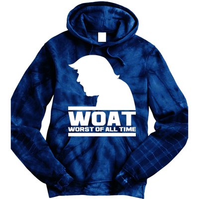 WOAT Anti Trump Worst Of All Time Tie Dye Hoodie