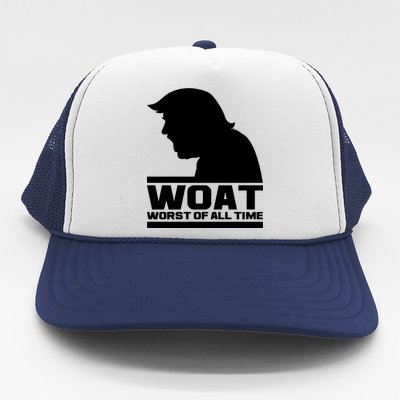 WOAT Anti Trump Worst Of All Time Trucker Hat