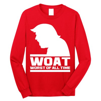 WOAT Anti Trump Worst Of All Time Long Sleeve Shirt