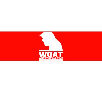 WOAT Anti Trump Worst Of All Time Bumper Sticker