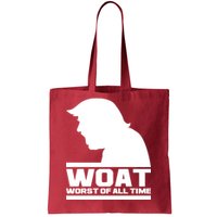 WOAT Anti Trump Worst Of All Time Tote Bag