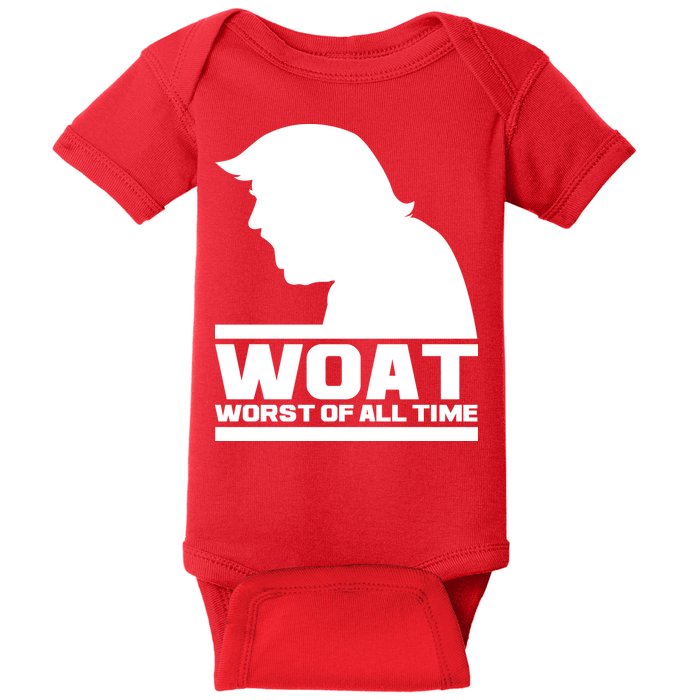 WOAT Anti Trump Worst Of All Time Baby Bodysuit