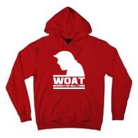 WOAT Anti Trump Worst Of All Time Tall Hoodie