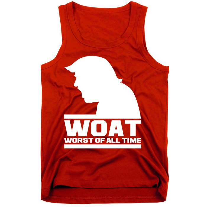 WOAT Anti Trump Worst Of All Time Tank Top