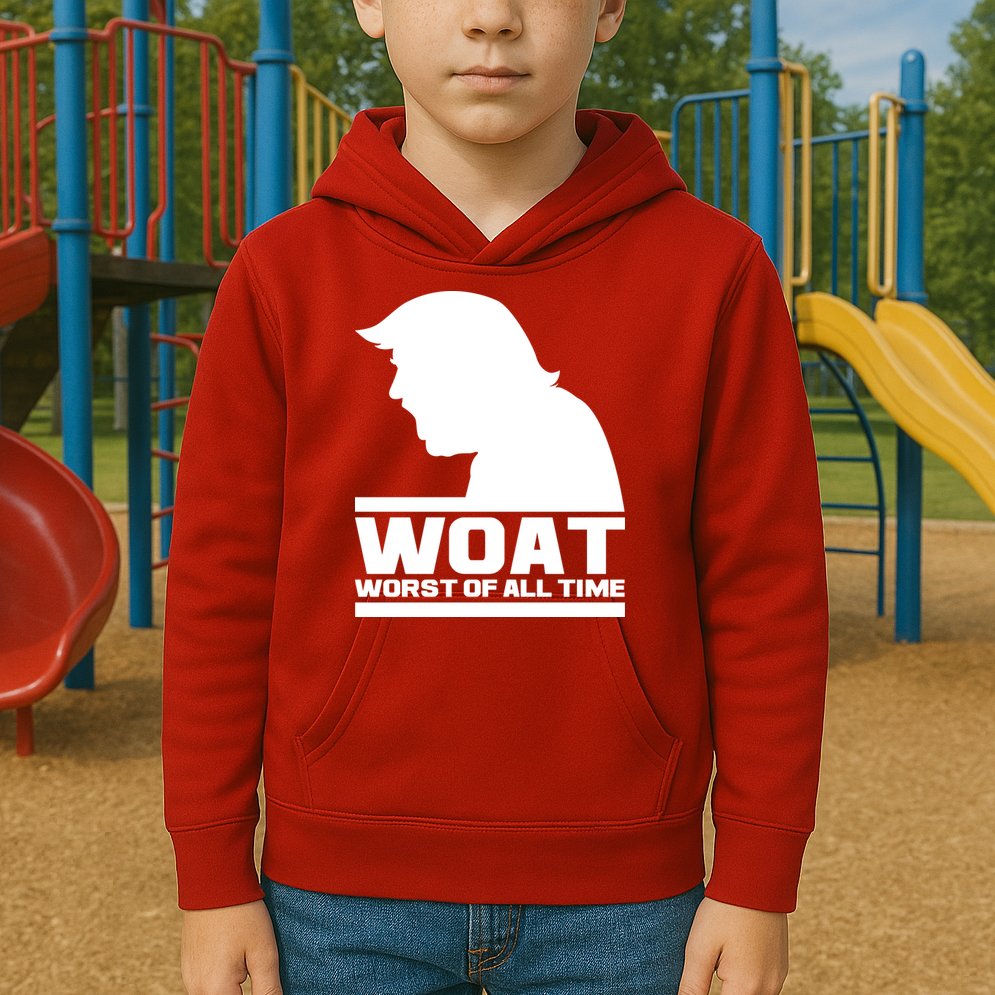 WOAT Anti Trump Worst Of All Time Kids Hoodie