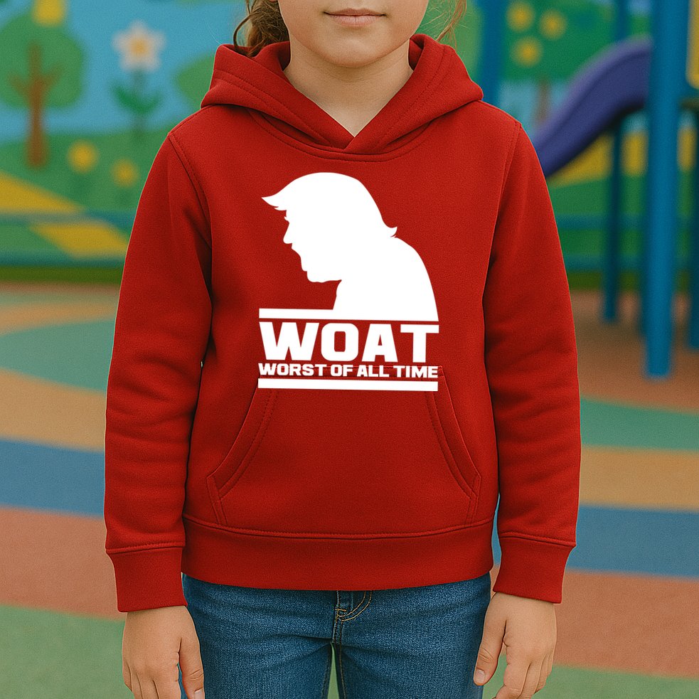 WOAT Anti Trump Worst Of All Time Kids Hoodie