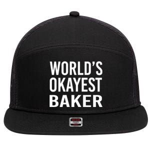 Worlds Okayest Baker Funny Pastry Chef Gift 7 Panel Mesh Trucker Snapback Hat