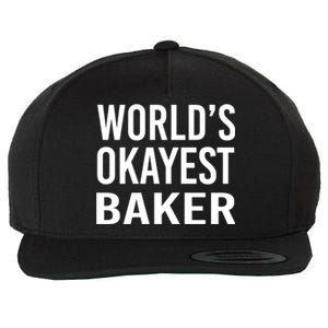 Worlds Okayest Baker Funny Pastry Chef Gift Wool Snapback Cap