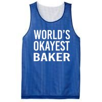 Worlds Okayest Baker Funny Pastry Chef Gift Mesh Reversible Basketball Jersey Tank