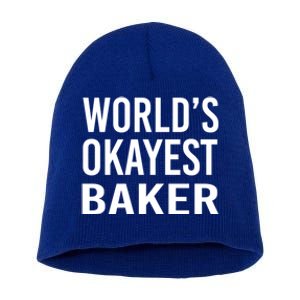 Worlds Okayest Baker Funny Pastry Chef Gift Short Acrylic Beanie