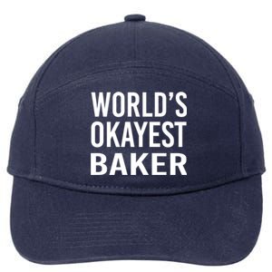 Worlds Okayest Baker Funny Pastry Chef Gift 7-Panel Snapback Hat