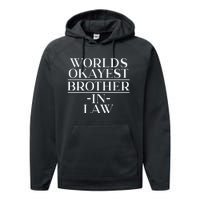 World's Okayest Brother In Law Performance Fleece Hoodie