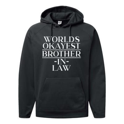 World's Okayest Brother In Law Performance Fleece Hoodie