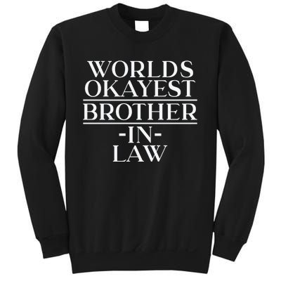 World's Okayest Brother In Law Sweatshirt