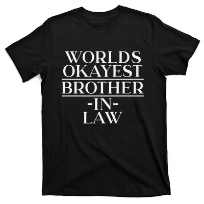 World's Okayest Brother In Law T-Shirt