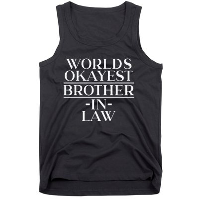 World's Okayest Brother In Law Tank Top