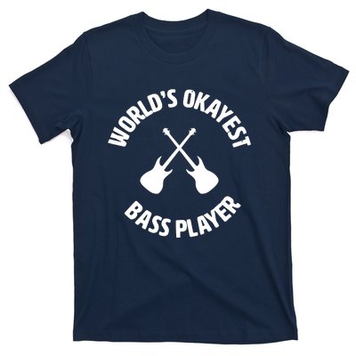 Worlds Okayest Bass Player Bassist Bass Guitar T-Shirt