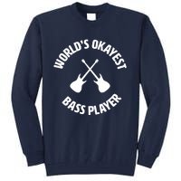 Worlds Okayest Bass Player Bassist Bass Guitar Tall Sweatshirt