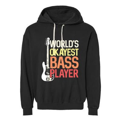 Worlds Okayest Bass Player Bassists Musician Garment-Dyed Fleece Hoodie