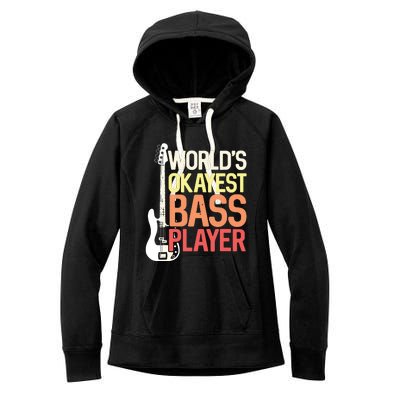 Worlds Okayest Bass Player Bassists Musician Women's Fleece Hoodie