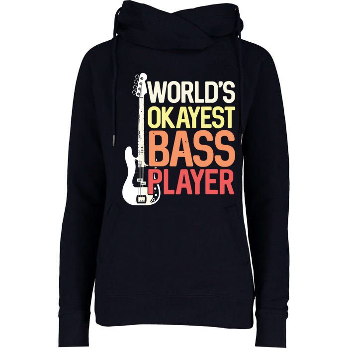 Worlds Okayest Bass Player Bassists Musician Womens Funnel Neck Pullover Hood