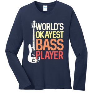 Worlds Okayest Bass Player Bassists Musician Ladies Long Sleeve Shirt