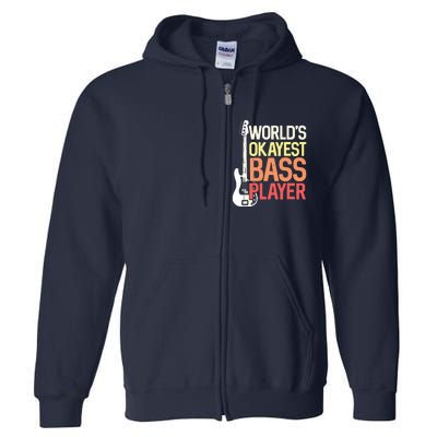 Worlds Okayest Bass Player Bassists Musician Full Zip Hoodie